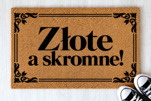 Złote a Skromne wycieraczka | prezent na parapetówkę | zabawna wycieraczka